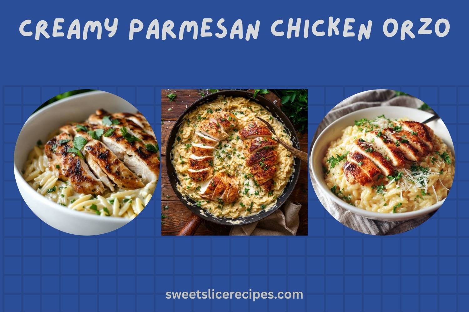 creamy parmesan chicken orzo