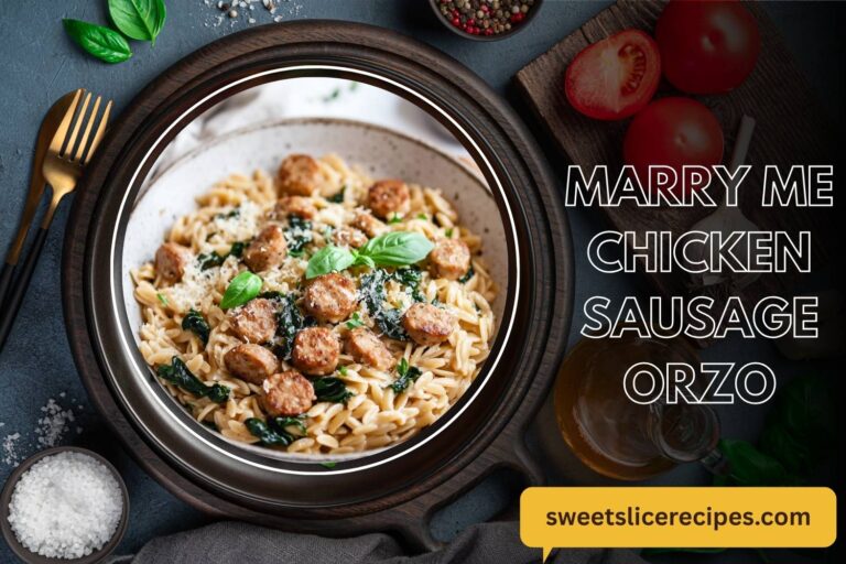 marry me chicken sausage orzo